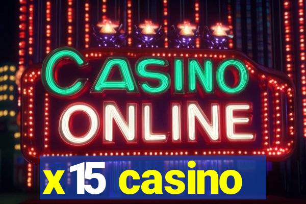 x15 casino